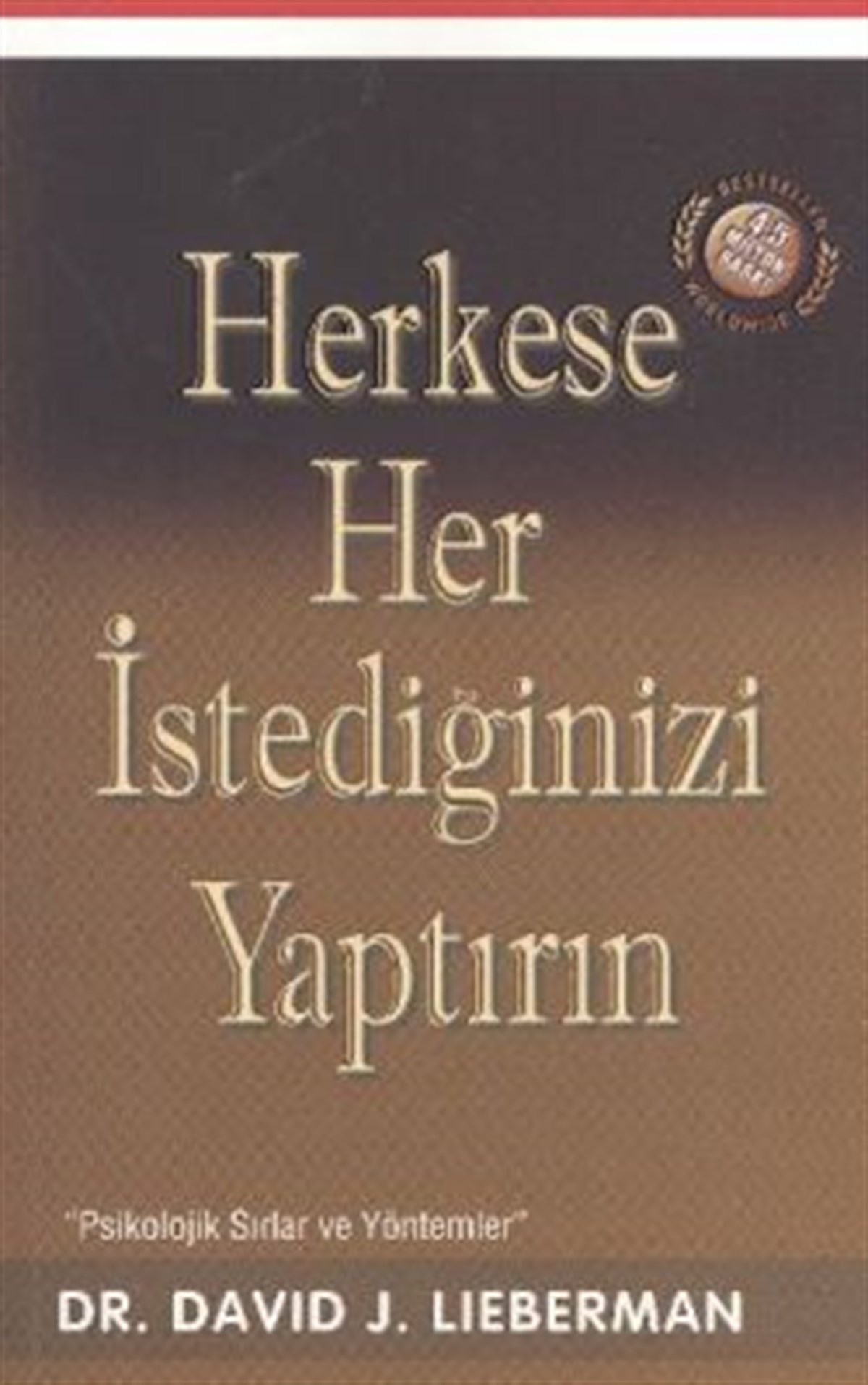 Herkese Her İstediğinizi Yaptırın