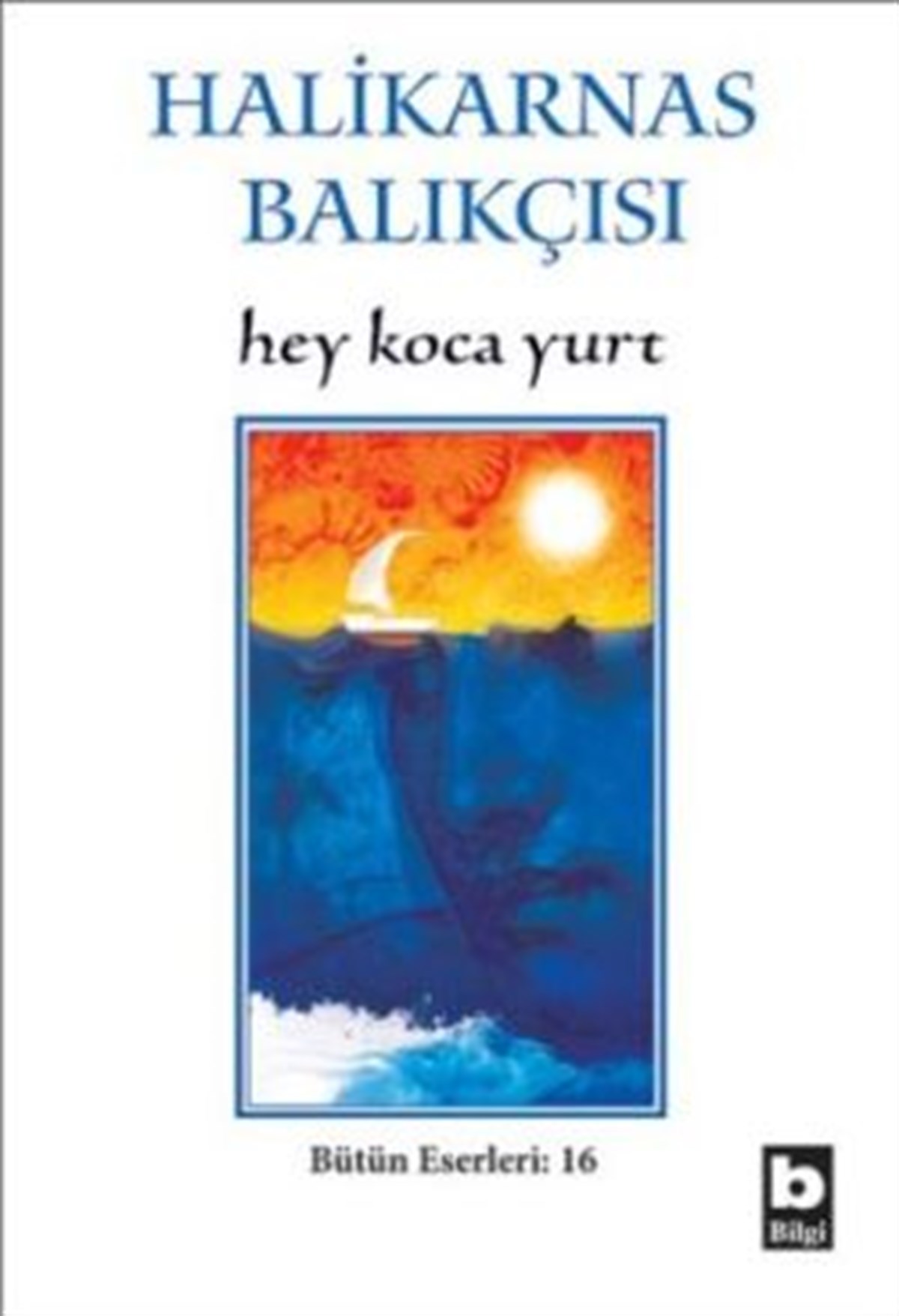 Hey Koca Yurt Bütün Eserleri:16