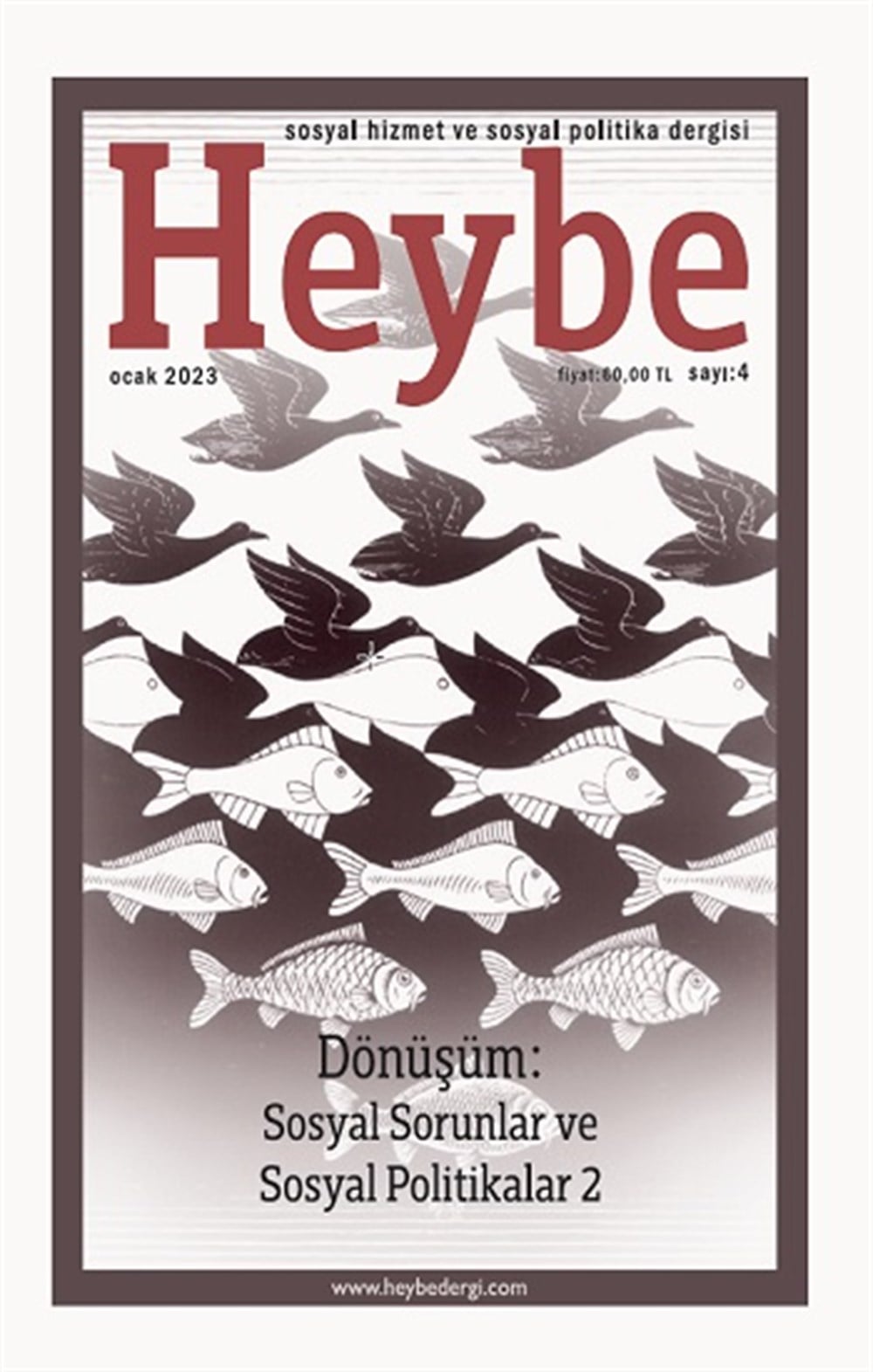 Heybe Sosyal Hizmet, Sosyal Politika Dergisi Sayı: 4