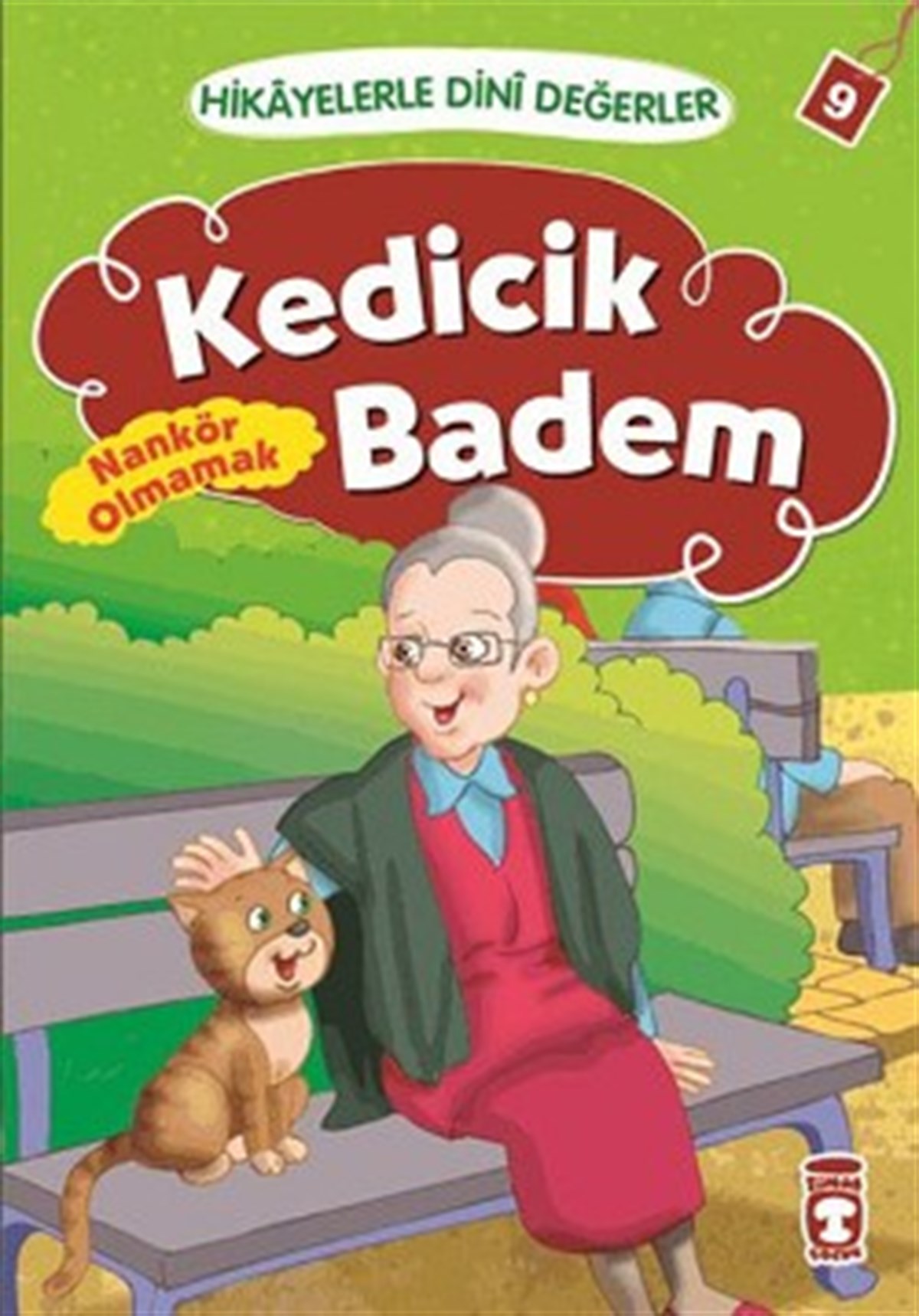 Hikayelerle Dini Değerler 9 - Kedicik Badem Nankör Olmamak