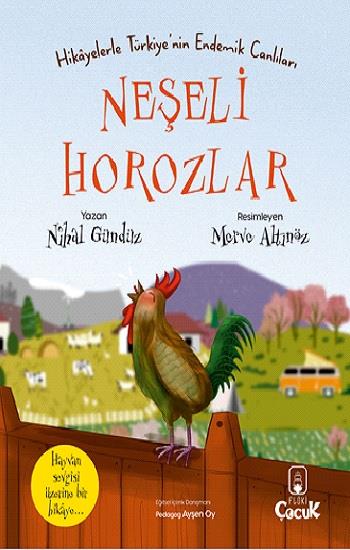 Hikayelerle Türkiye’nin Endemik Canlıları Neşeli Horozlar