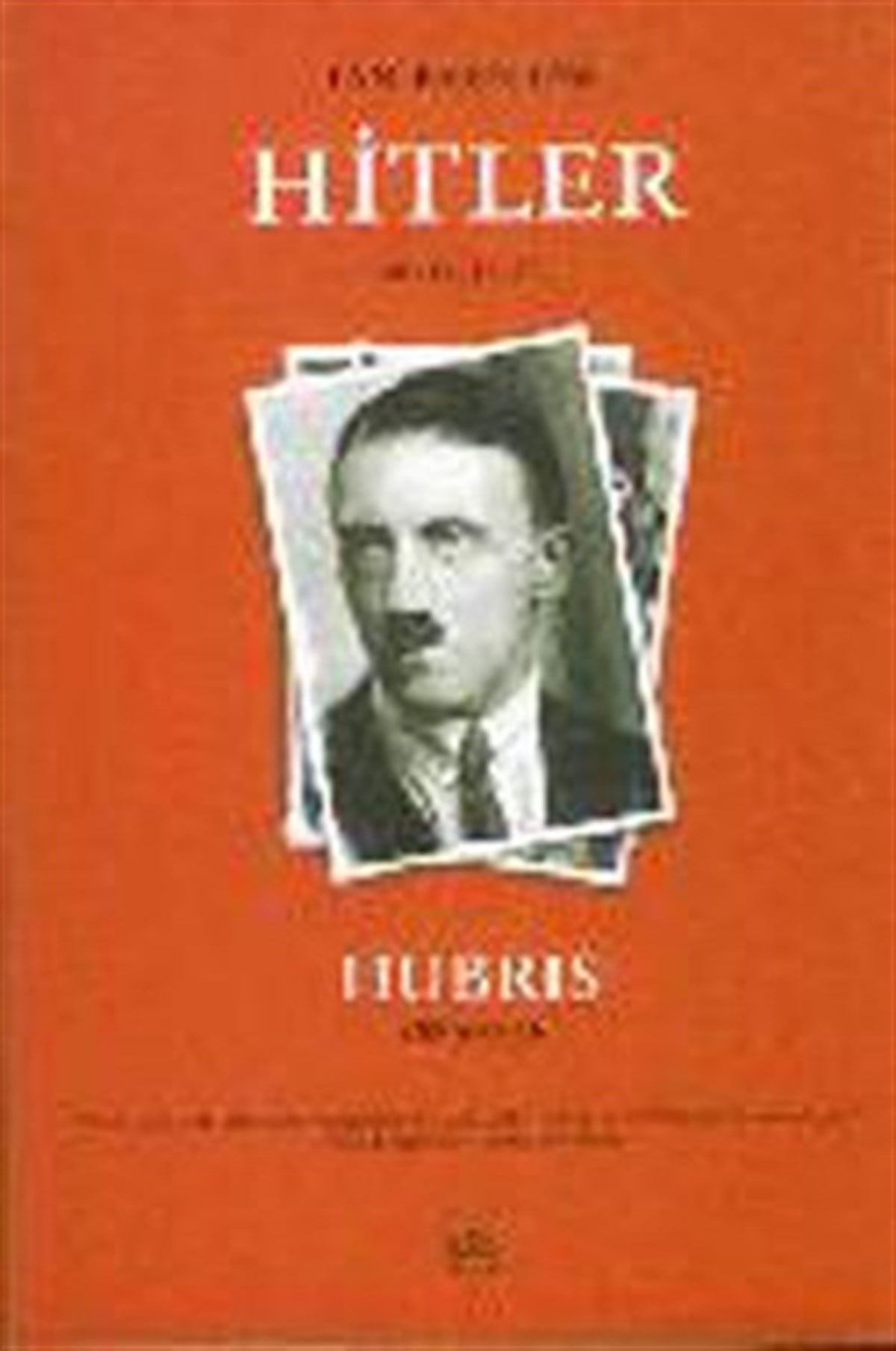 Hitler: (1889-1936) Birinci Cilt
