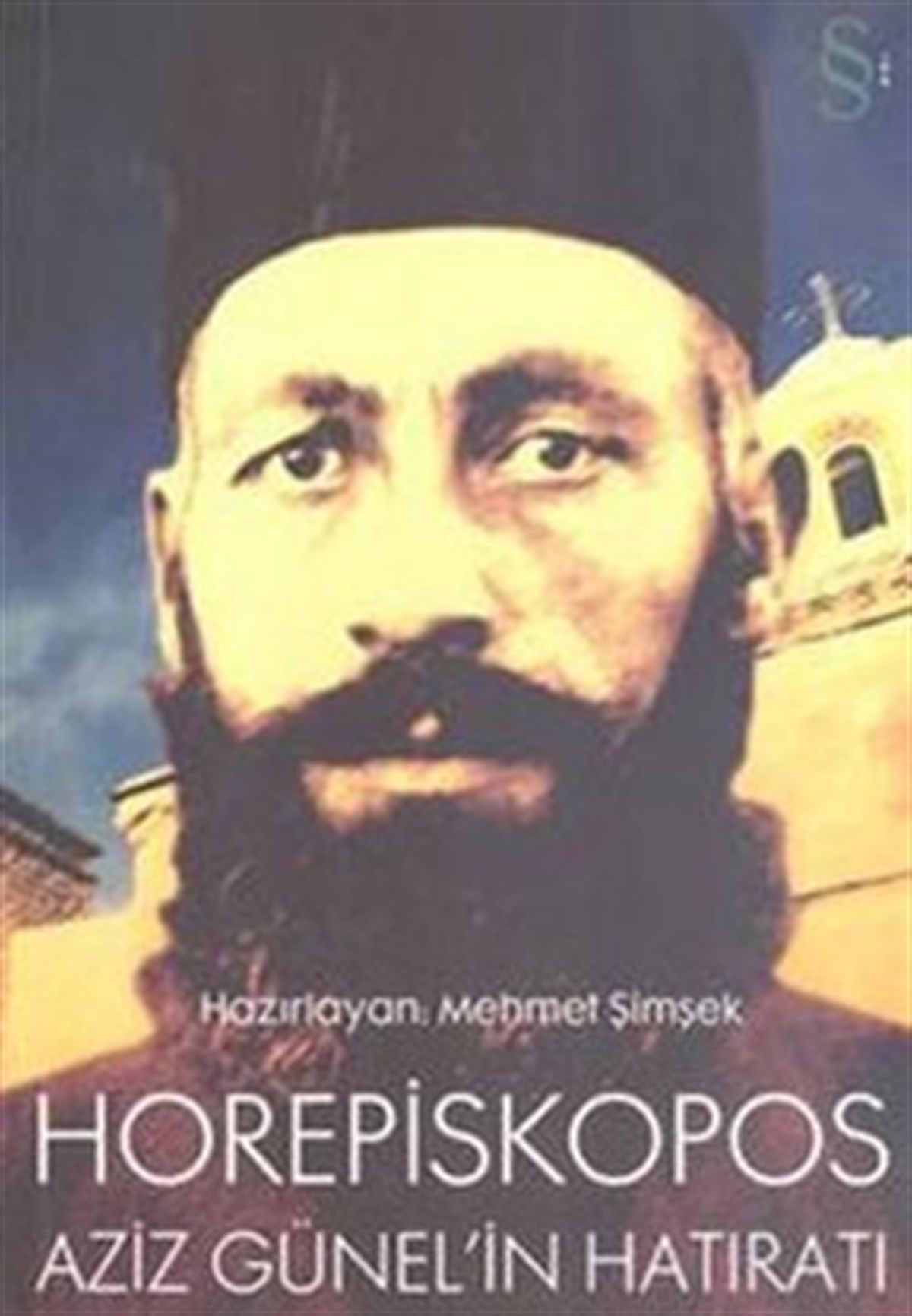 Horepiskopos Aziz Günel’in Hatıratı