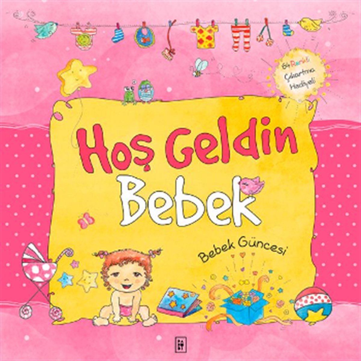 Hoş Geldin Bebek - Bebeğin Güncesi Pembe (Ciltli)