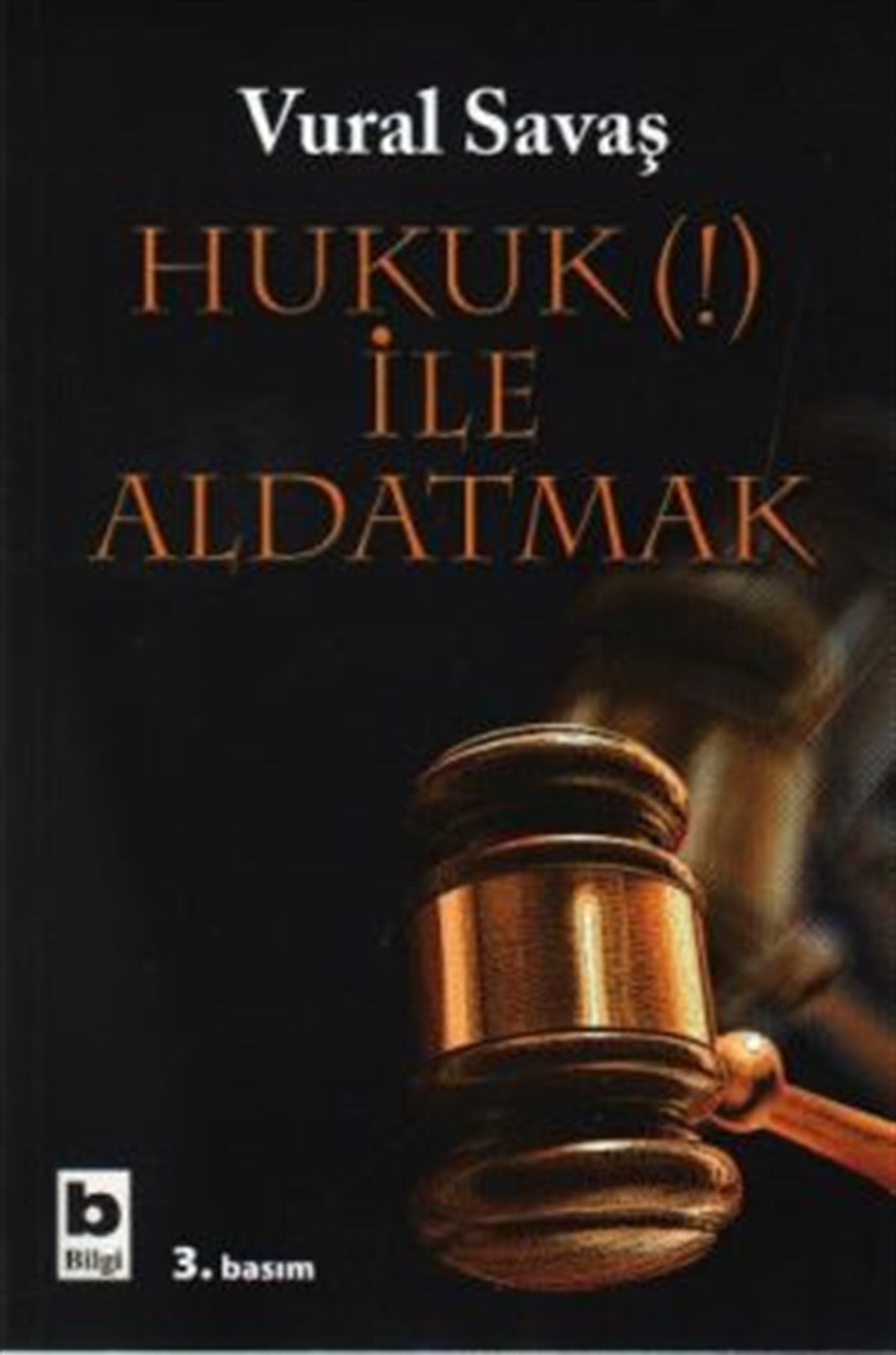 Hukuk (!) İle Aldatmak