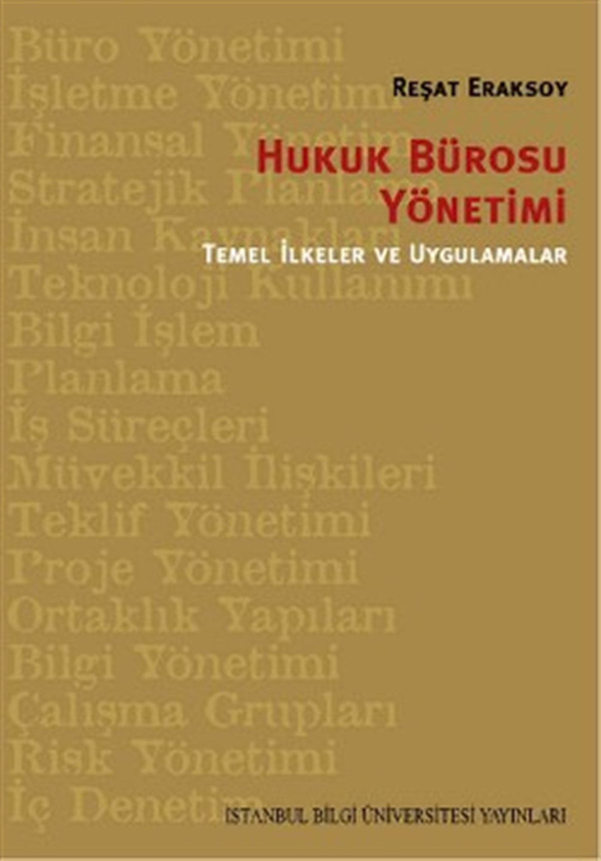 Hukuk Bürosu Yönetimi: Temel İlkeler ve Uygulamalar