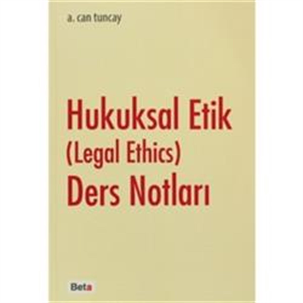 Hukuksal Etik (Legal Ethics) Ders Notları