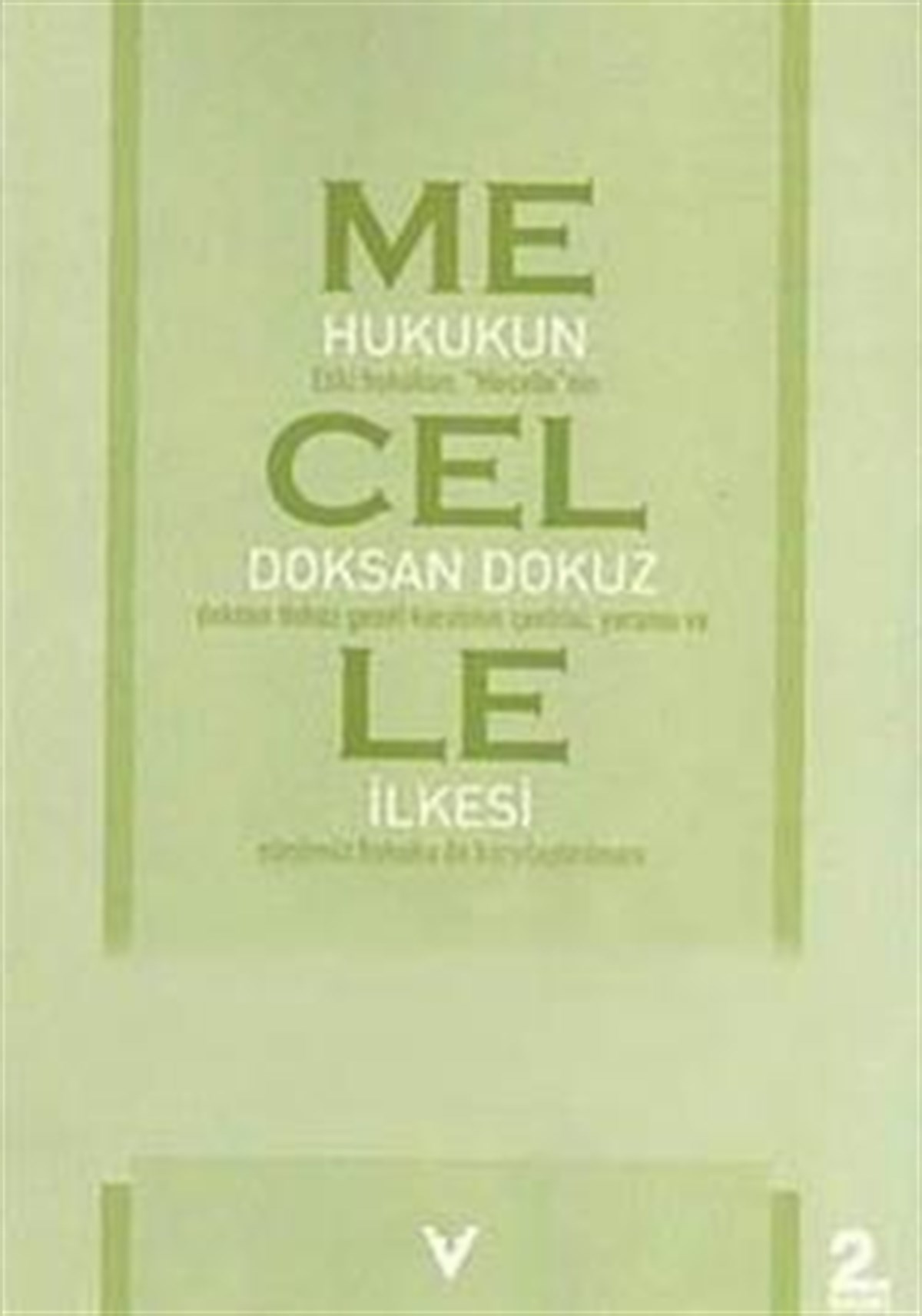 Hukukun Doksan Dokuz İlkesi - Mecelle