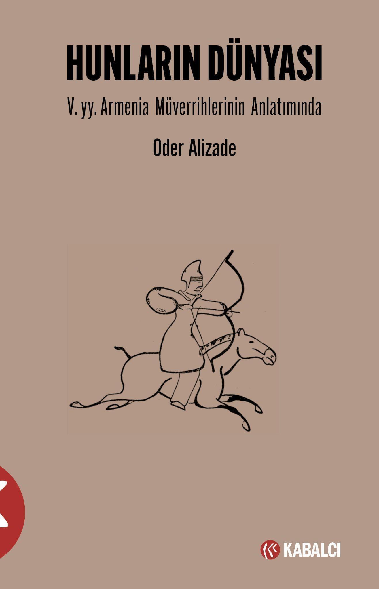 Hunların Dünyası - V.yy. Armenia Müverrihlerinin Anlatımında