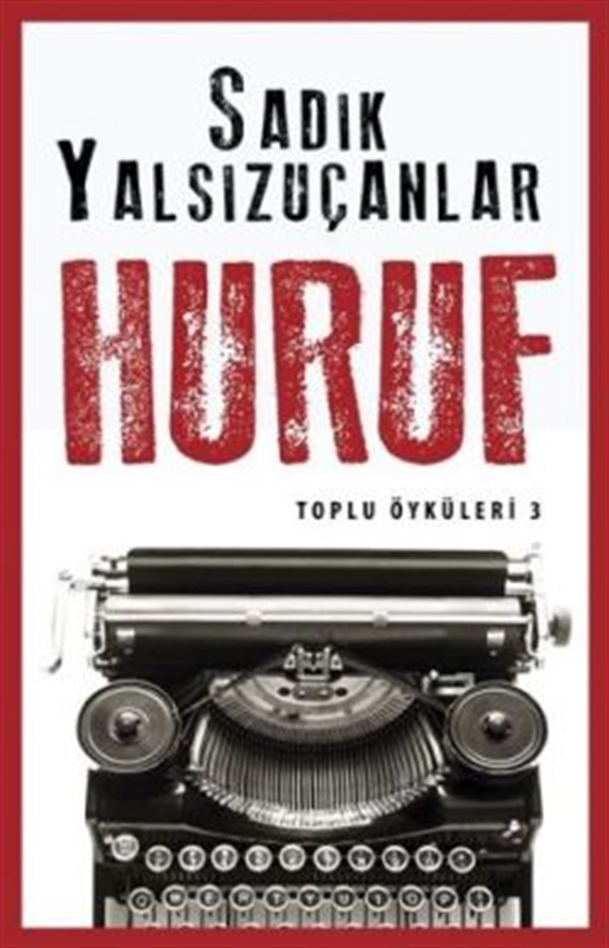 Huruf - Toplu Öyküler 3