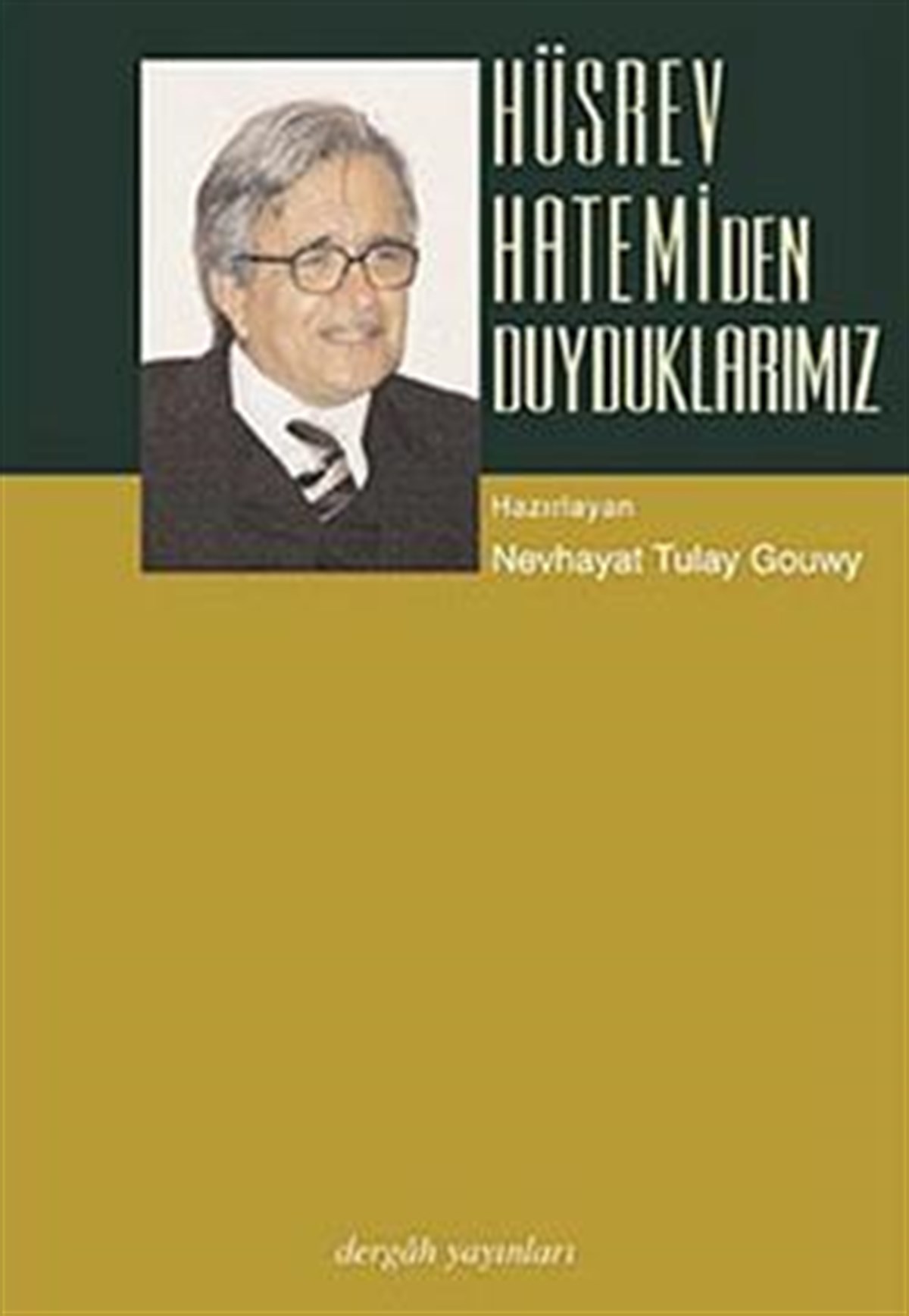 Hüsrev Hatemi’den Duyduklarımız