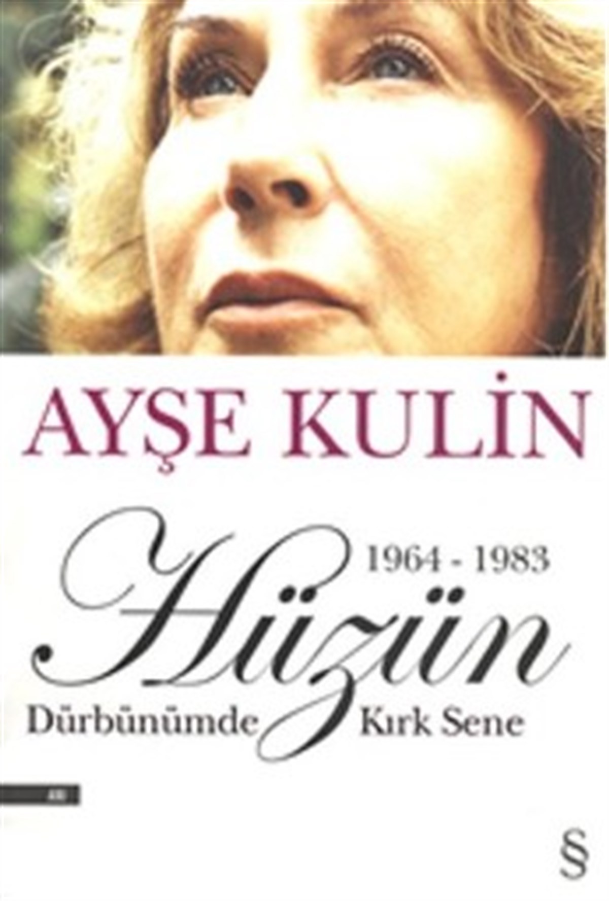 Hüzün Dürbünümde Kırk Sene
