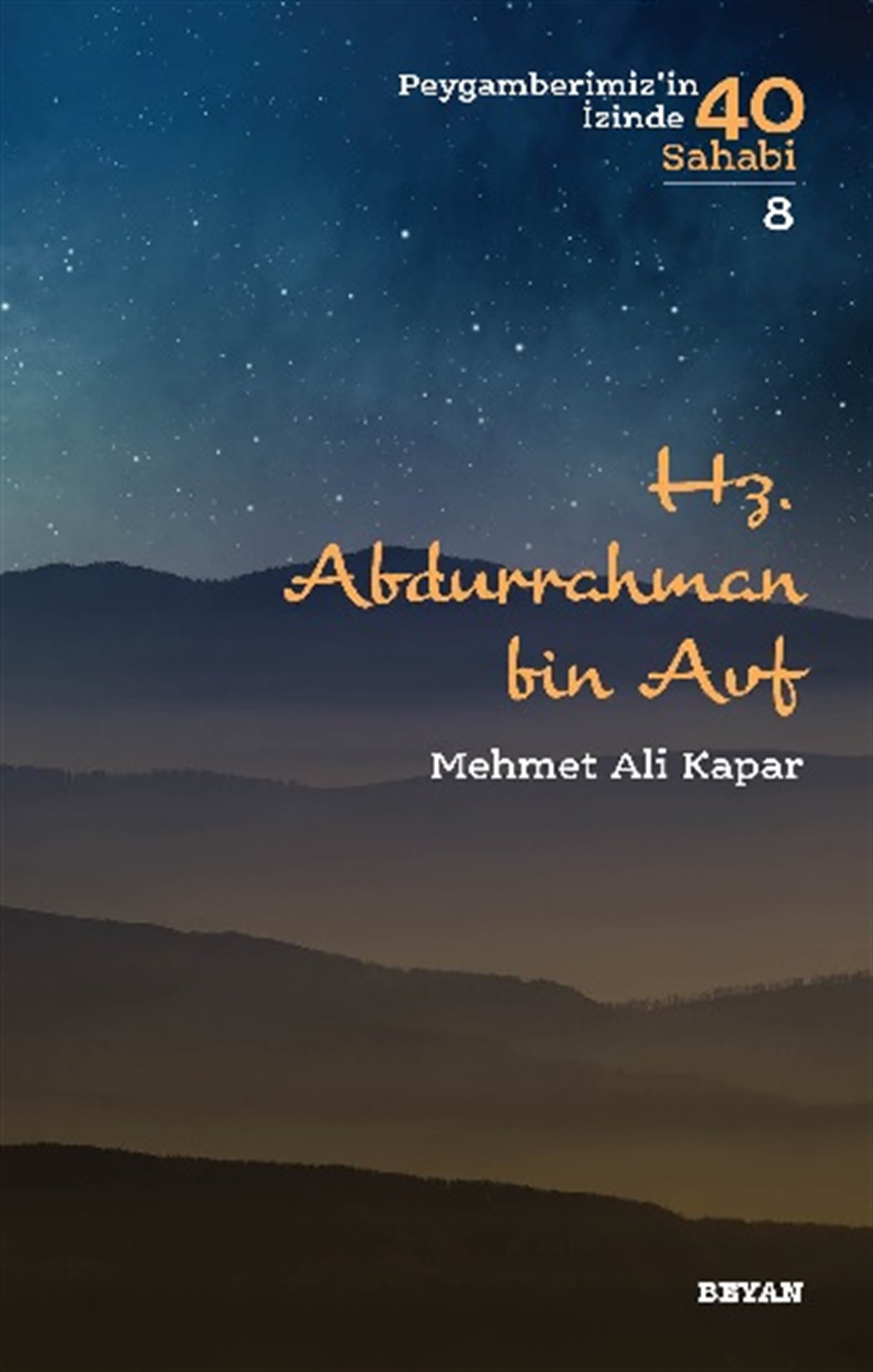 Hz.  Abdurrahman b. Avf  ( Peygamberimizin İzinde 40 Sahabi/8 )