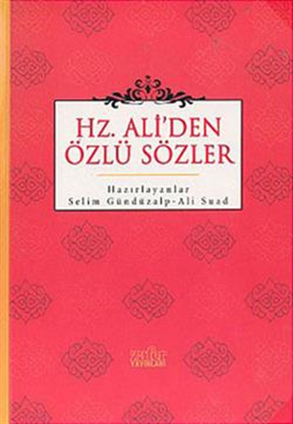 Hz. Ali’den Özlü Sözler