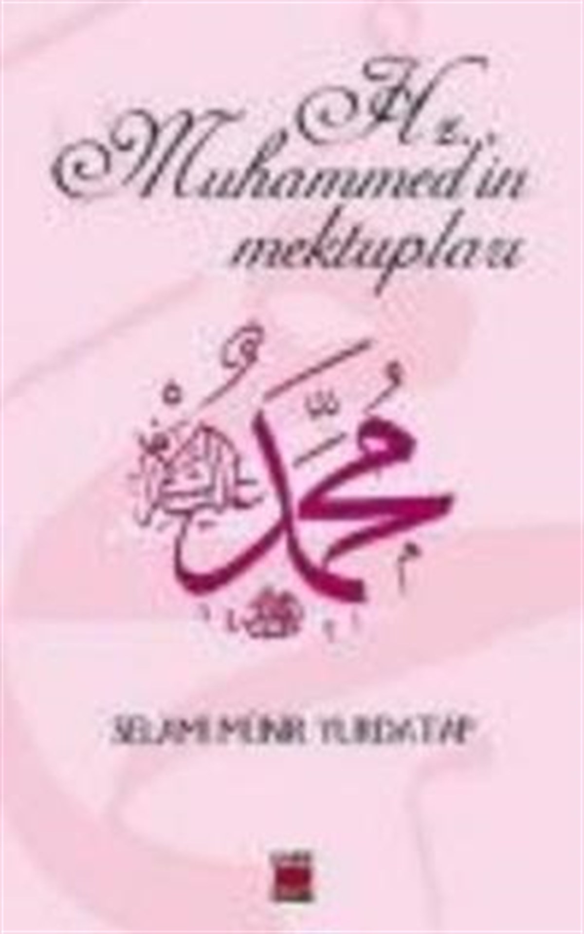 Hz. Muhammed’in Mektupları