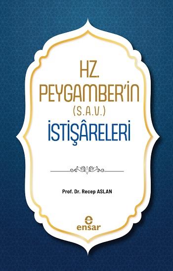 Hz. Peygamber’in (S.A.V.) İstişareleri