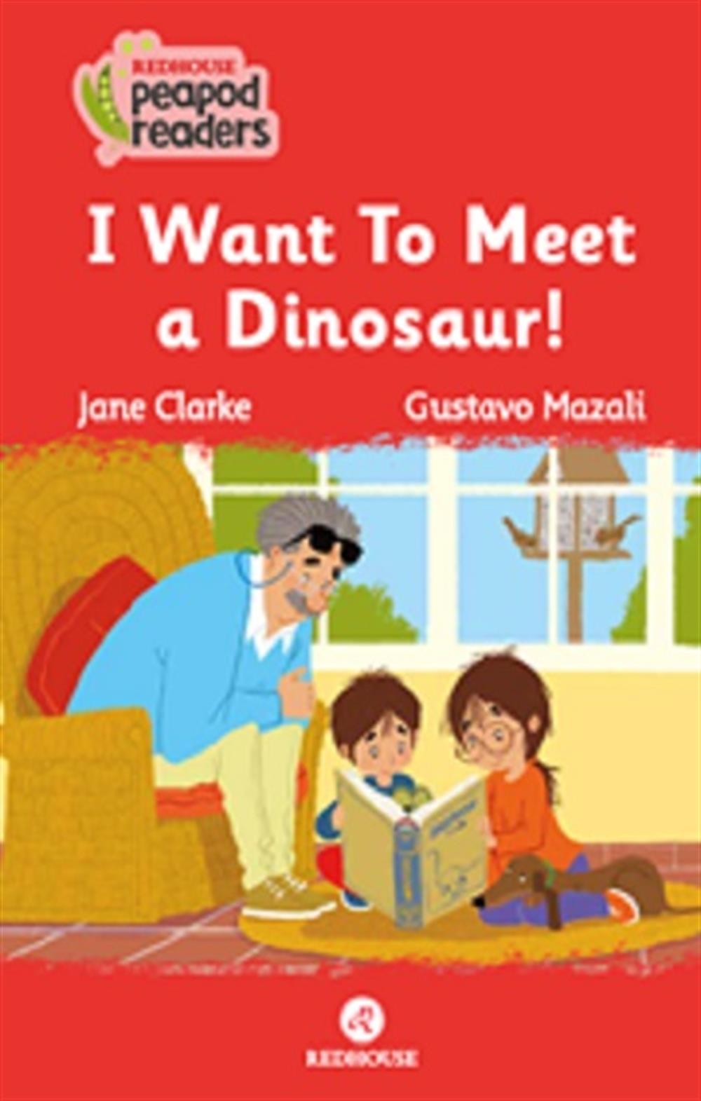 I Want To Meet a Dinosaur!