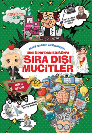 İbni Sina’dan Edison’a Sıra Dışı Mucitler