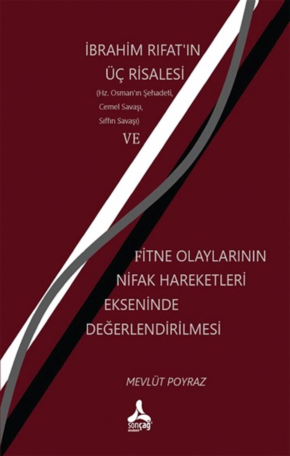 İbrahim Rıfat'ın Üç Risalesi ve Fitne Olaylarının Nifak Hareketleri Ekseninde Değerlendirilmesi
