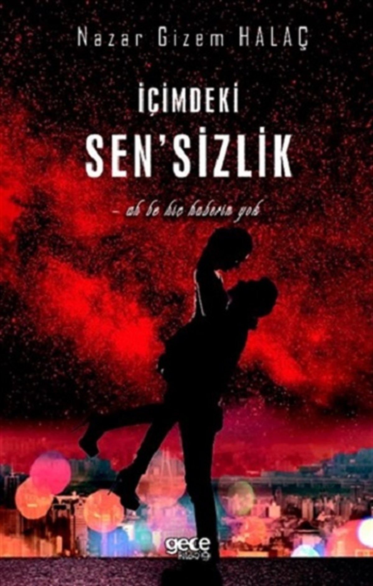 İçimdeki Sen'sizlik