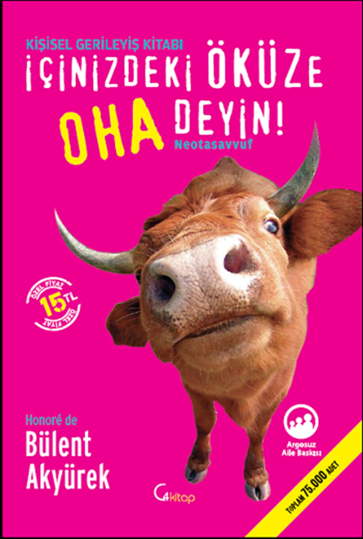 İçinizdeki Öküze Oha Deyin