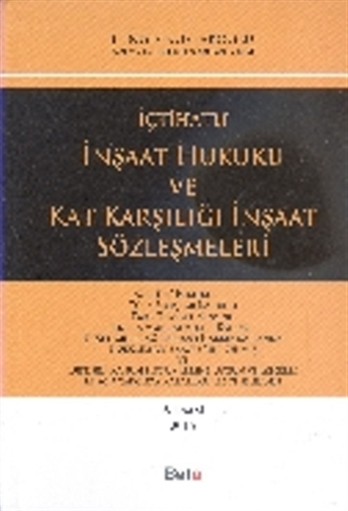 İçtihatlı İnşaat Hukuku ve Kat Karşılığı İnşaat Sözleşmeleri