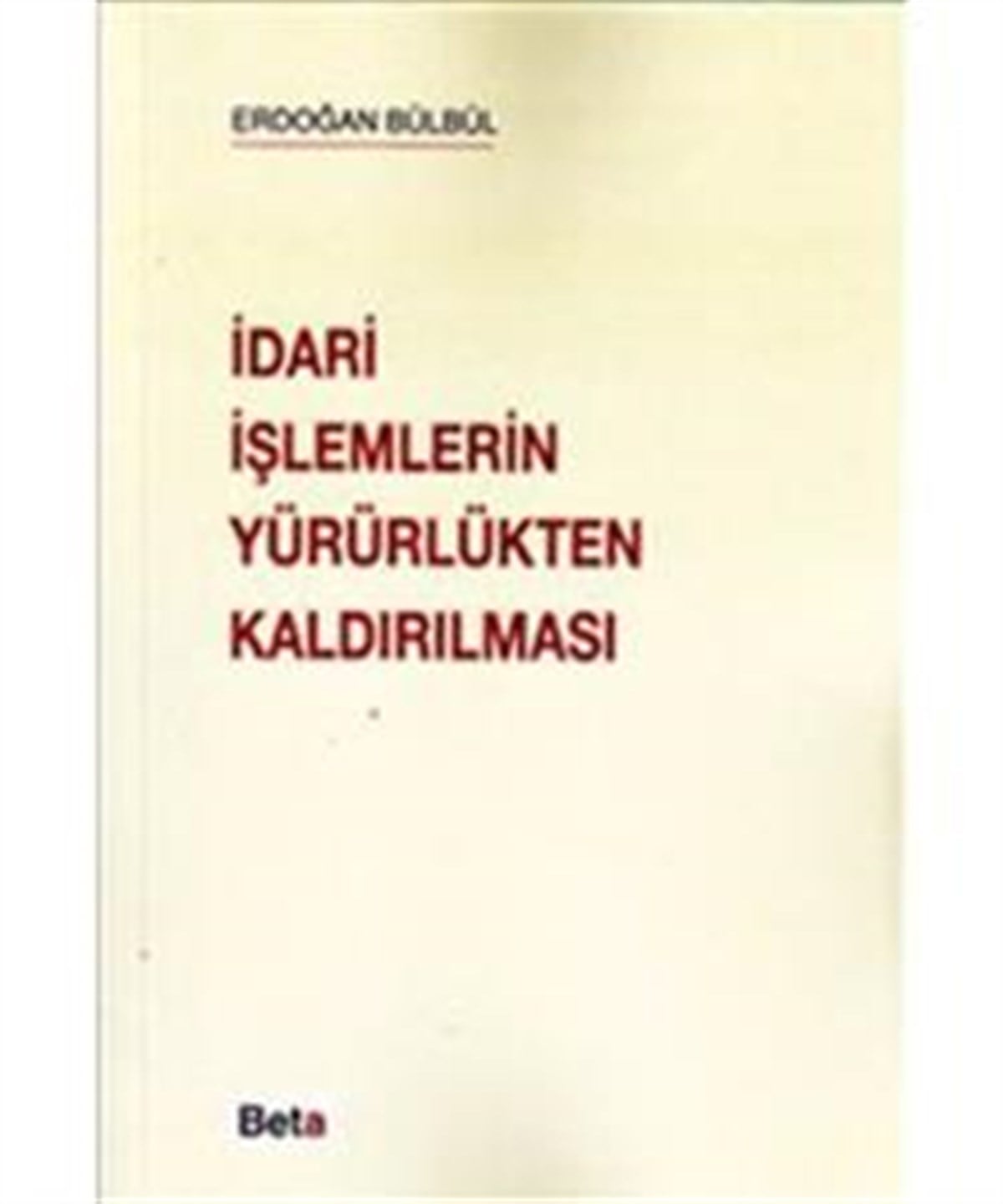 İdari İşlemlerin Yürürlükten Kaldırılması