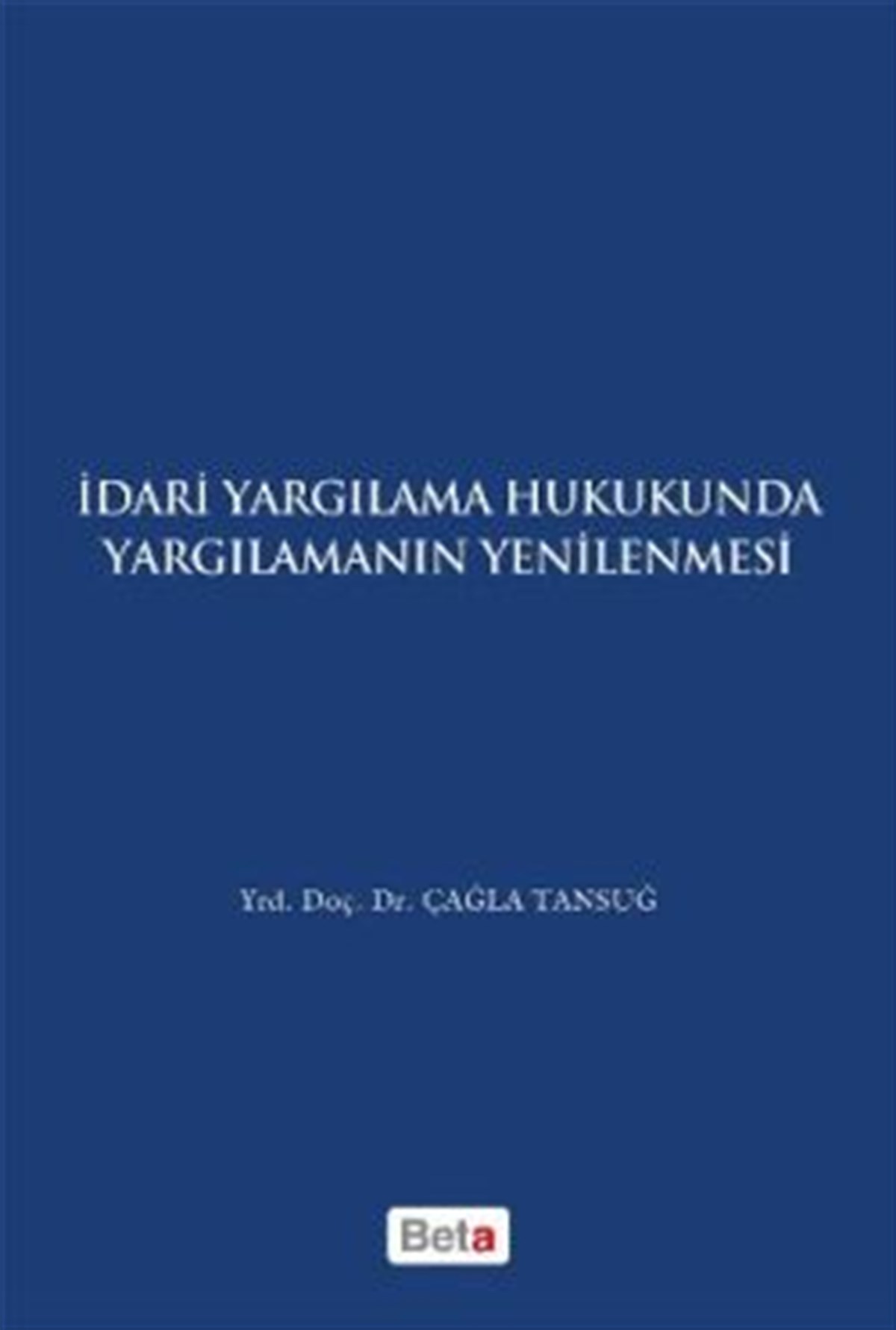 İdari Yagılama Hukukunda Yargılamanın Yenilenmesi