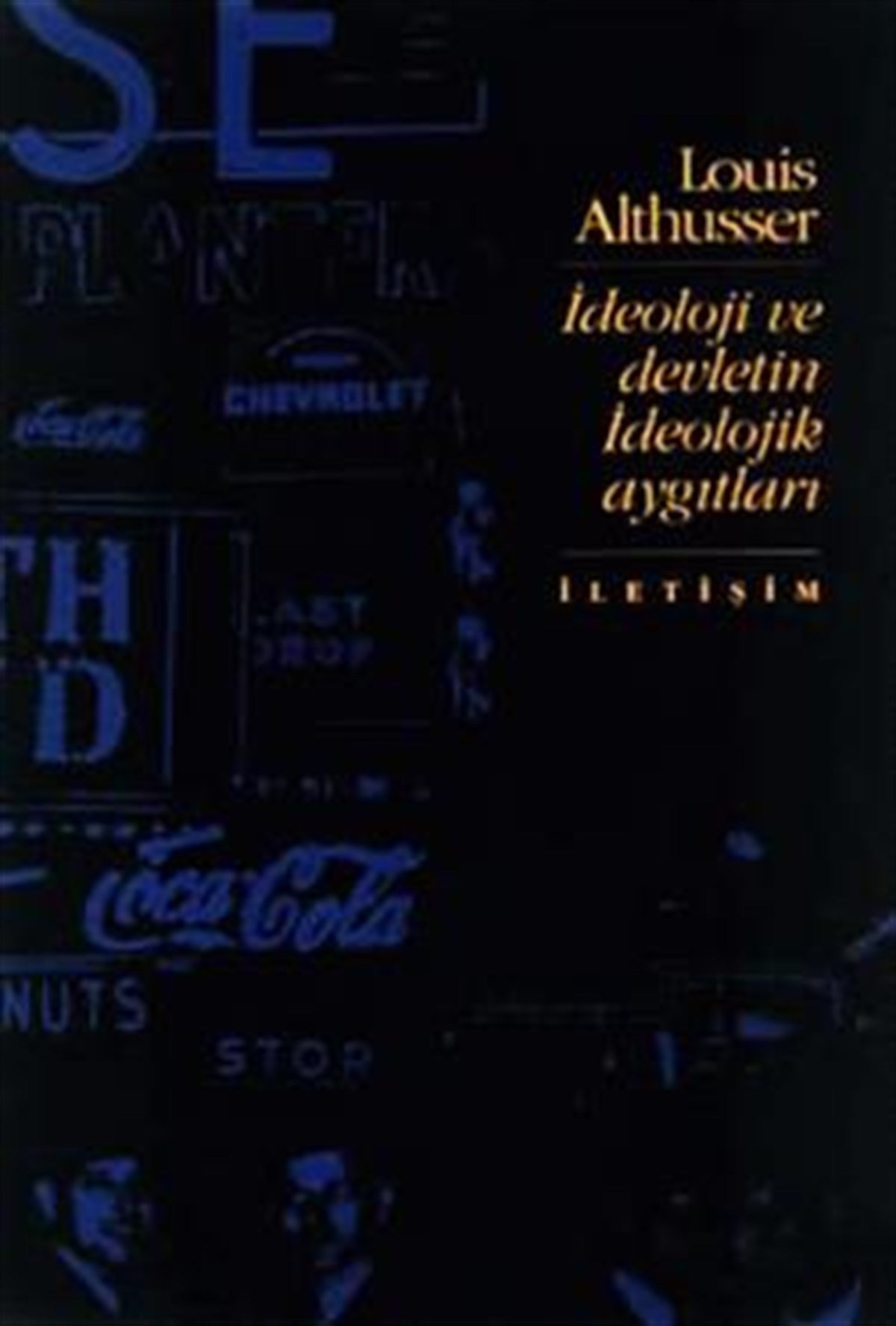 İdeoloji ve Devletin İdeolojik Aygıtları - İLETİŞİM