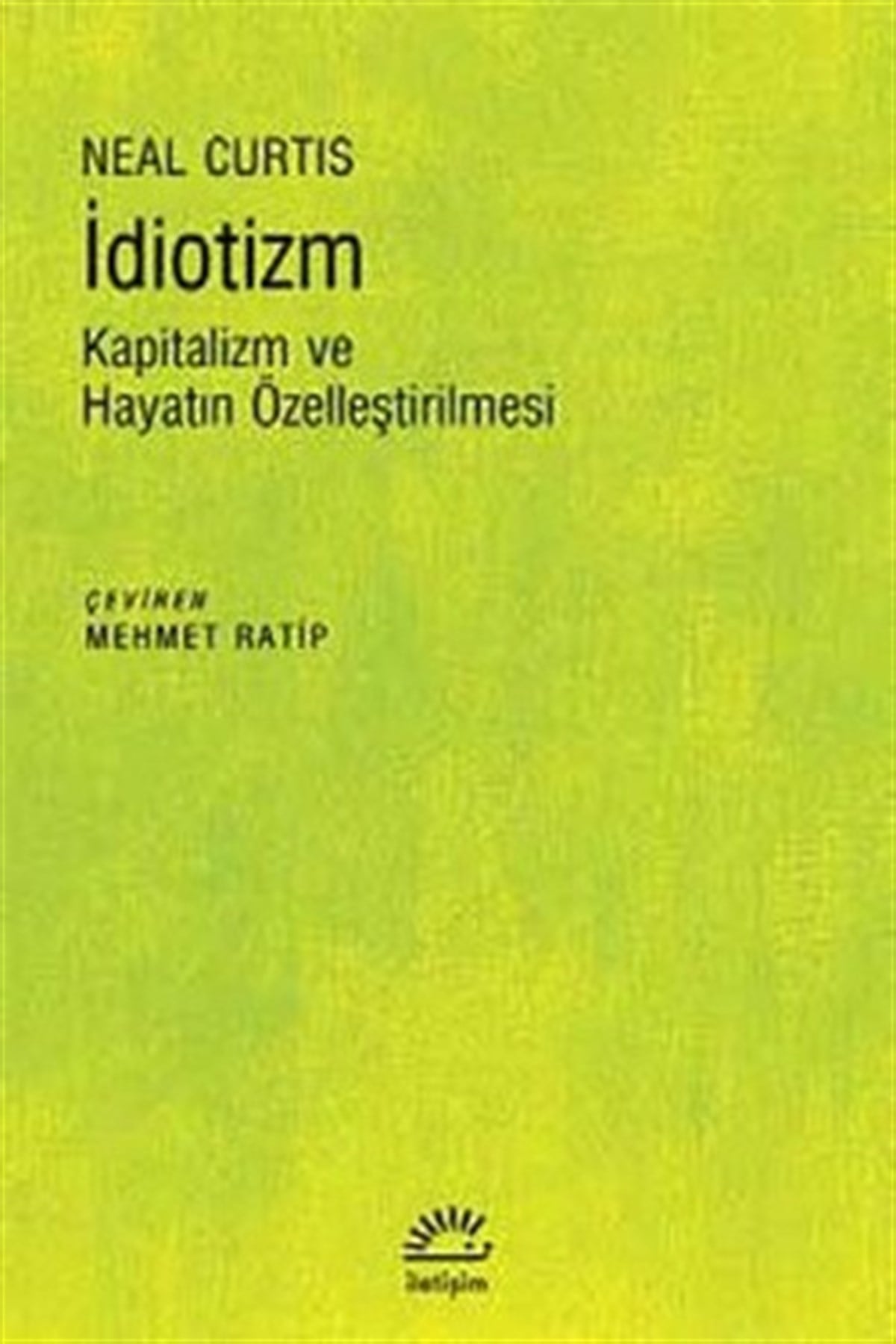 İdiotizm: Kapitalizm ve Hayatın Özelleştirilmesi