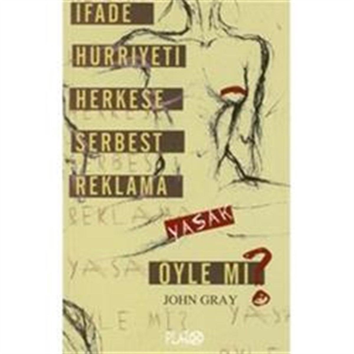 İfade Hürriyeti Herkese Serbest Reklama Yasak Öyle mi?