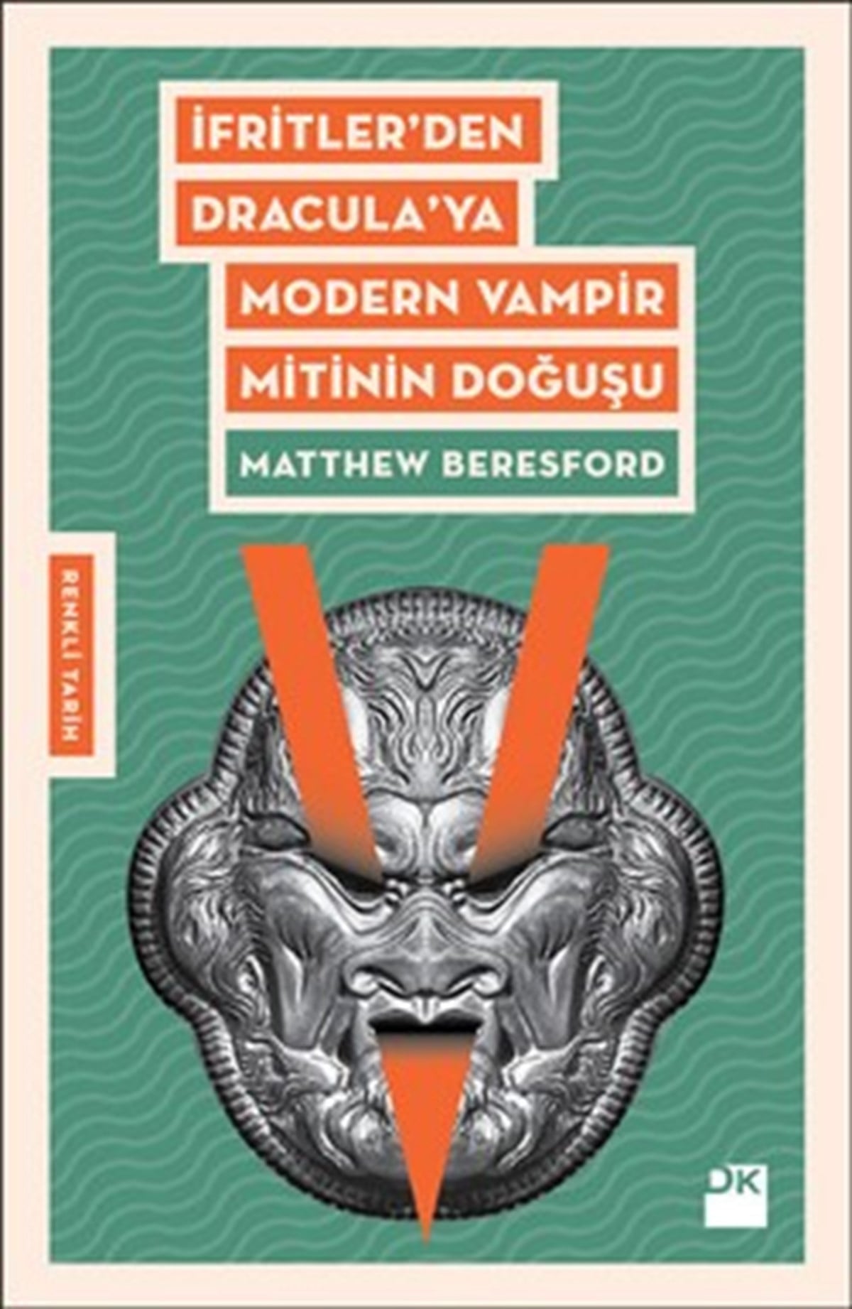 İfritler'den Dracula'ya Modern Vampir Mitinin Doğuşu