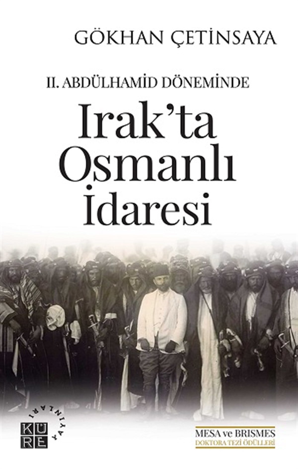II. Abdülhamid Döneminde Irakta Osmanlı İdaresi
