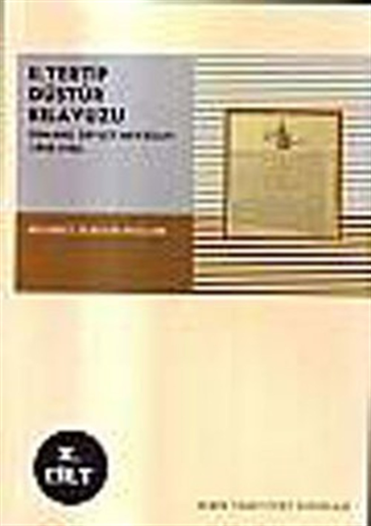 II. Tertip Düstur Kılavuzu Osmanlı Devlet Mevzuatı (1908-1922) Cilt 2