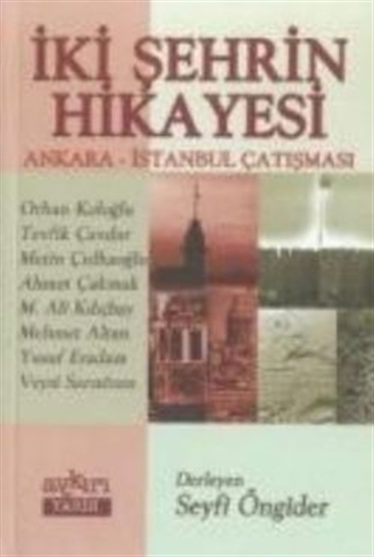 İki Şehrin Hikayesi Ankara - İstanbul Çatışması