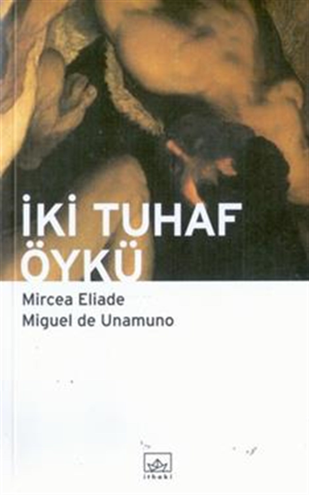 İki Tuhaf Öykü