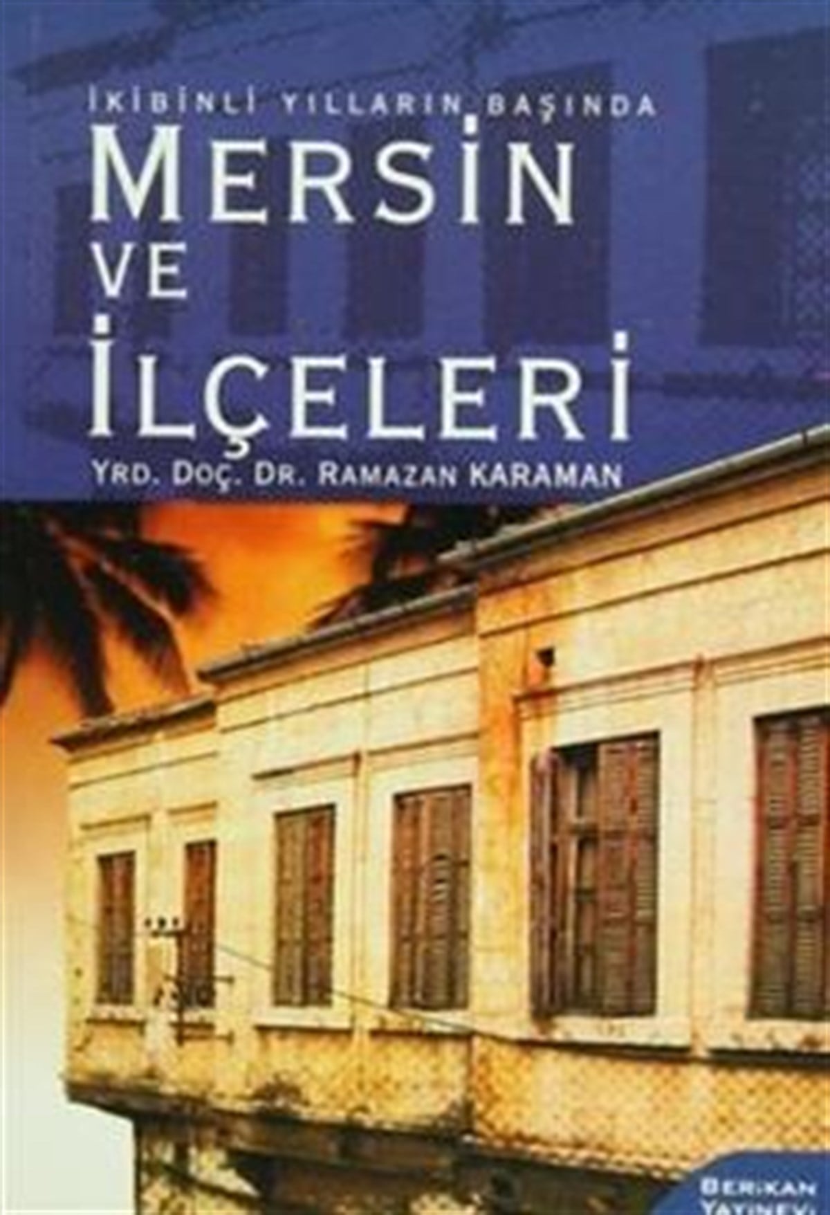 İkibinli Yılların Başında: Mersin ve İlçeleri