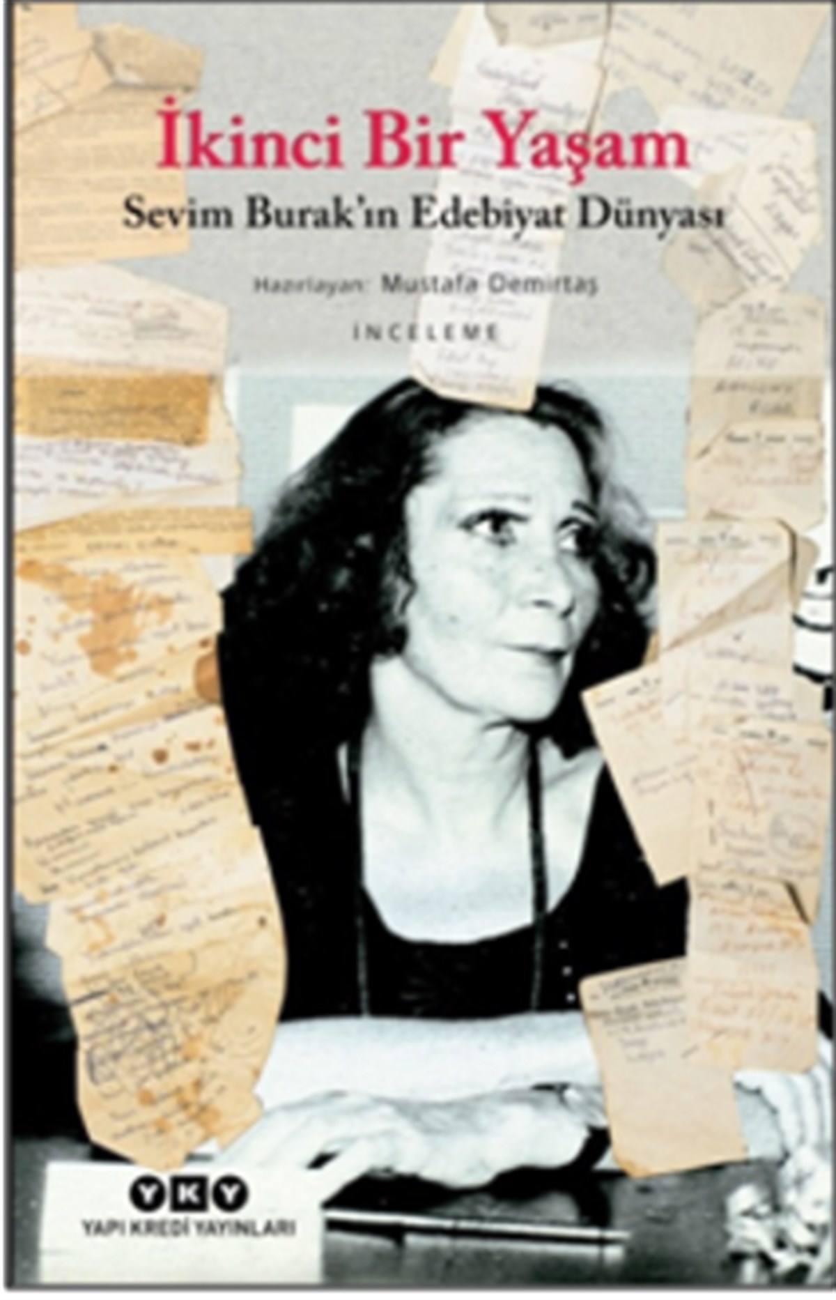 İkinci Bir Yaşam - Sevim Burak’ın Edebiyat Dünyası