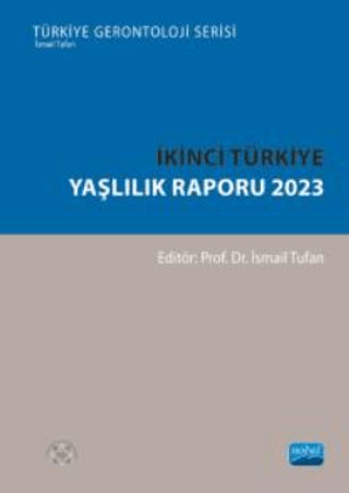 İkinci Türkiye Yaşlılık Raporu 2023