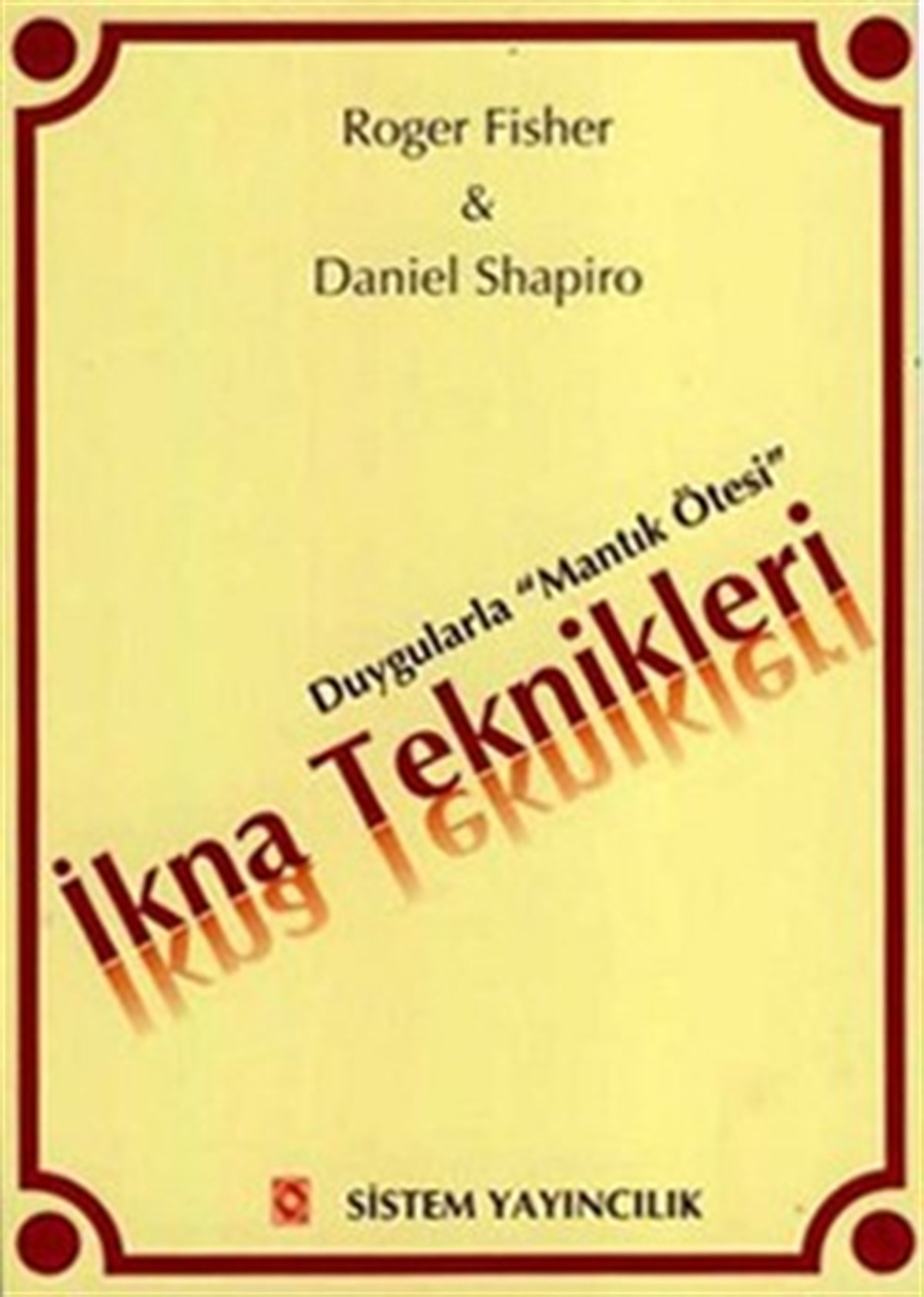 İkna Teknikleri: Duygularla 