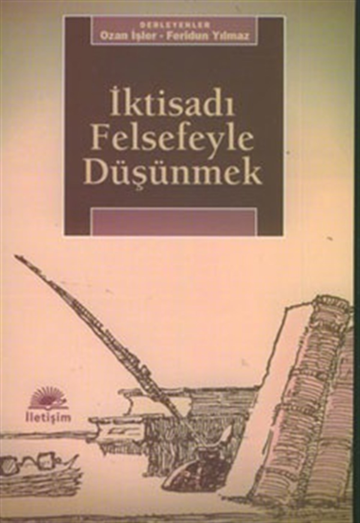 İktisadi Felsefeyle Düşünmek