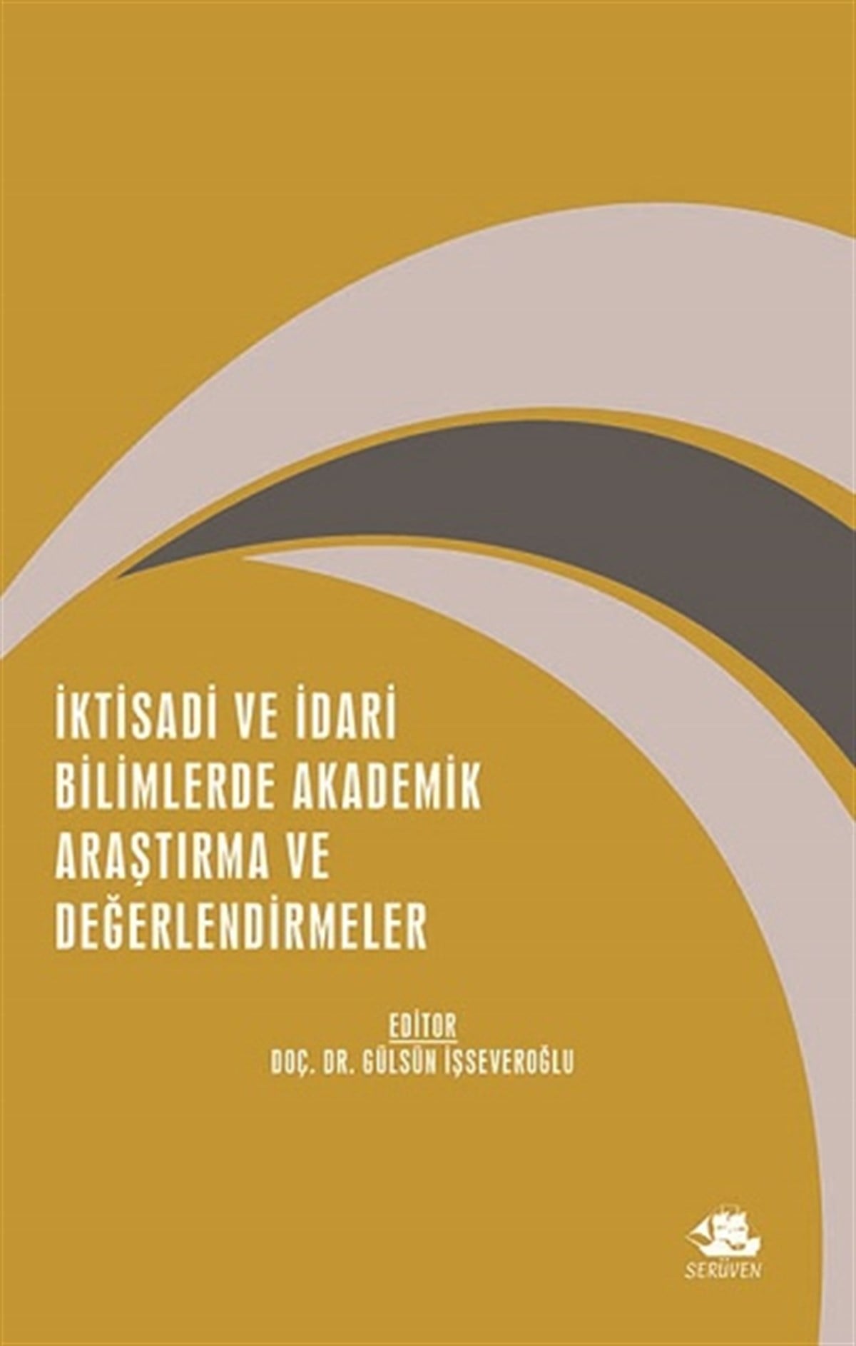 İktisadi Ve İdari Bilimlerde Akademik Araştırma Ve Değerlendirmeler / Aralık 2021