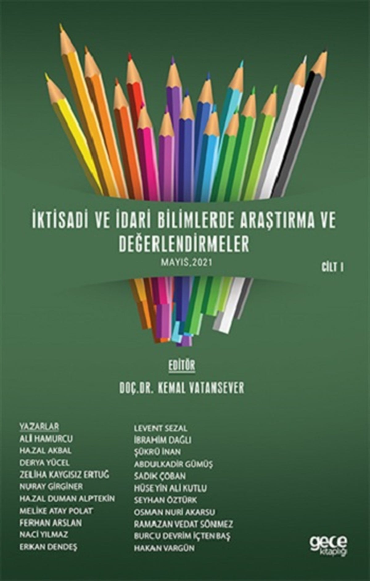 İktisadi ve İdari Bilimlerde Araştırma ve Değerlendirmeler Cilt 1