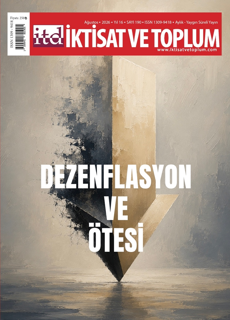 İktisat ve Toplum Dergisi 190. Sayı - Dezenflasyon ve Ötesi