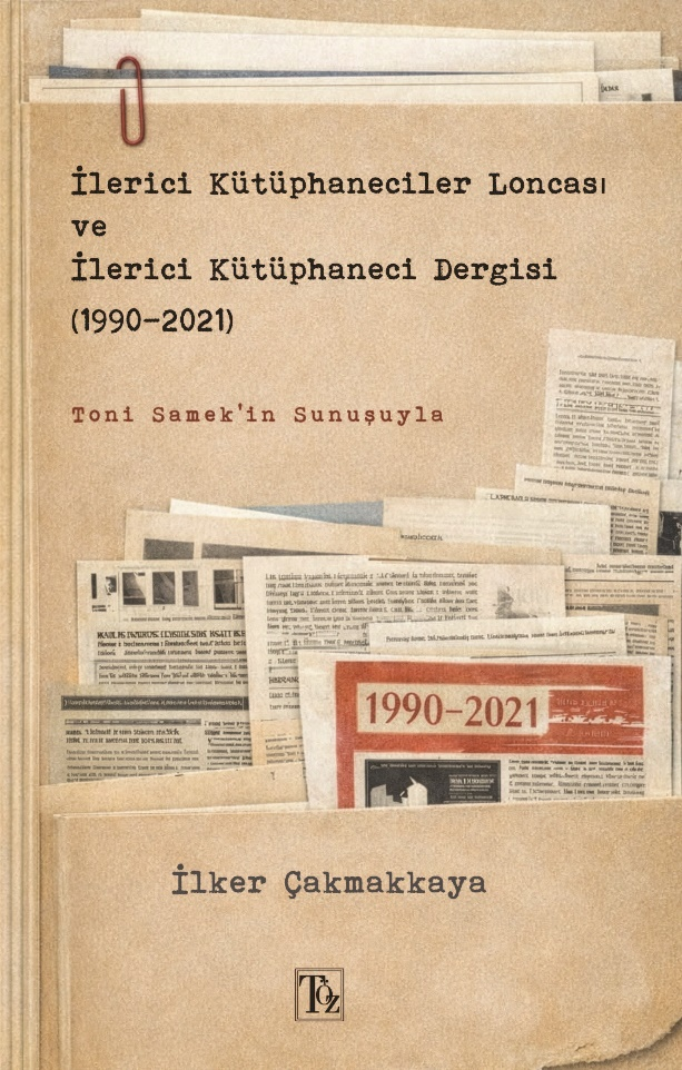 İlerici Kütüphaneciler Loncası ve İlerici Kütüphaneci Dergisi (1990-2021)