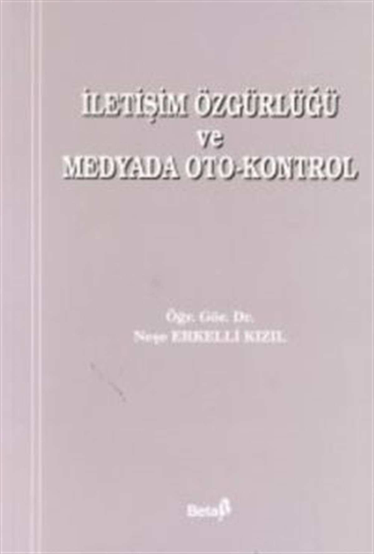 İletişim Özgürlüğü ve Medyada Oto-Kontrol