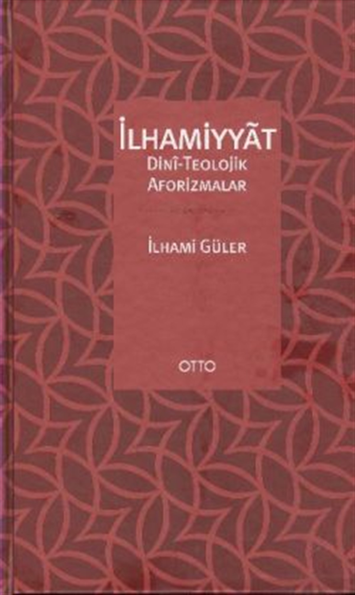 İlhamiyyat, DiniTeolojik Aforizmalar ( Ciltli )