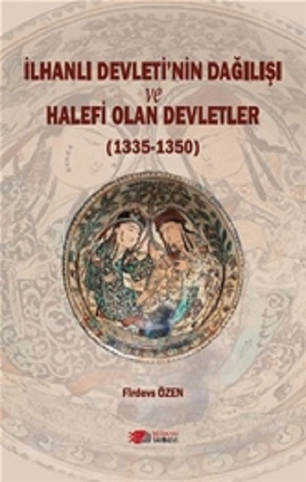 İlhanlı Devletinin Dağılışı ve Halefi Olan Devletler