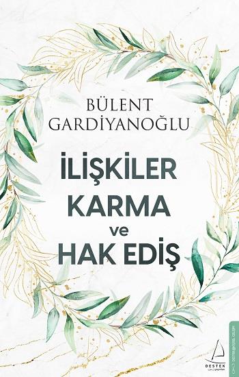 İlişkiler, Karma ve Hak Ediş