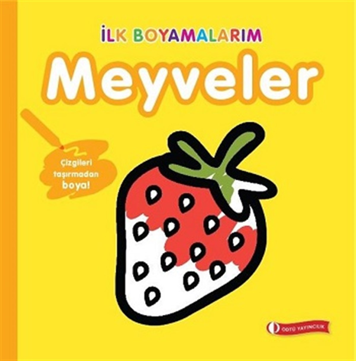 İlk Boyamalarım - Meyveler
